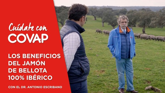 Cuídate con COVAP: Los beneficios del Jamón de bellota 100% ibérico